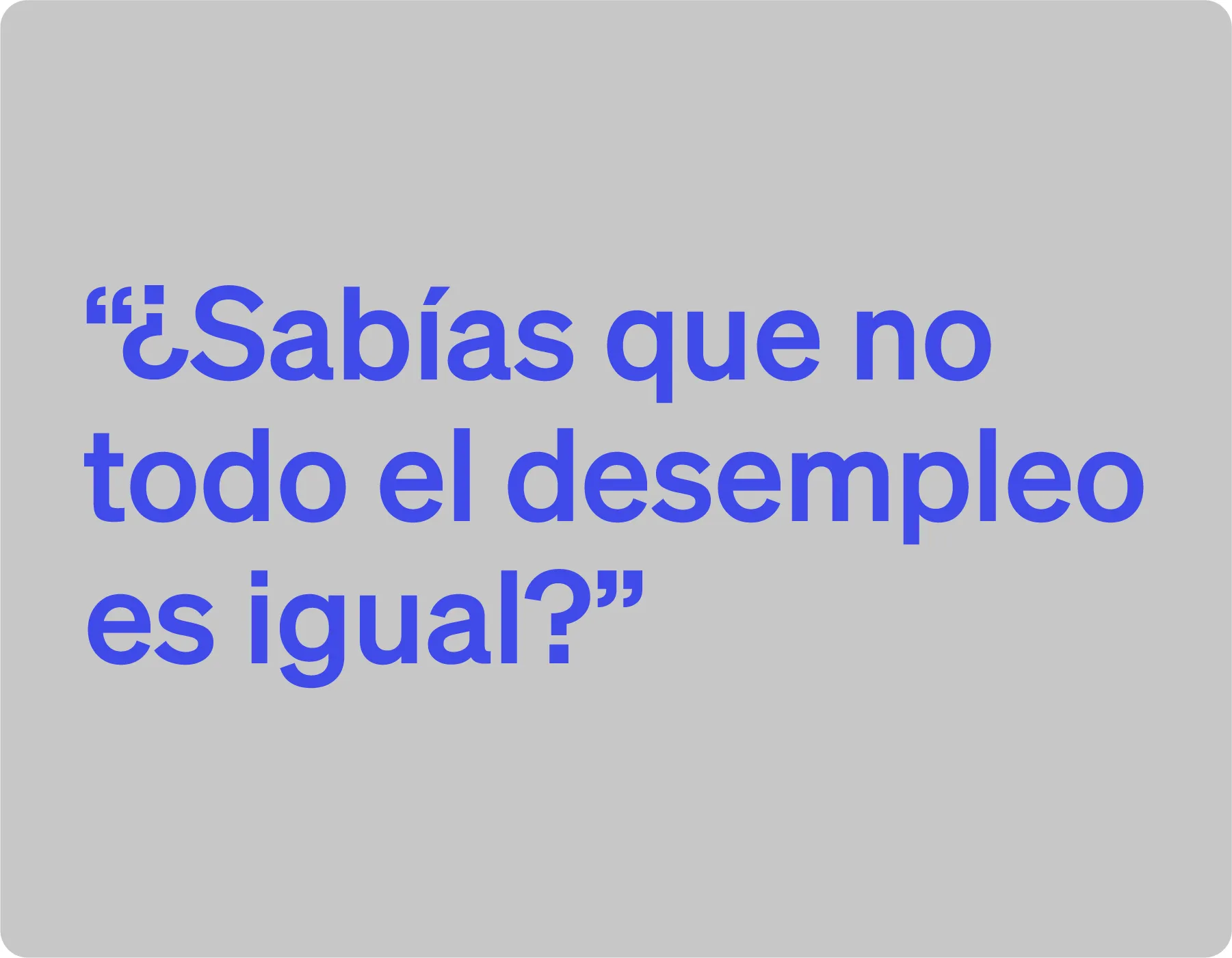 Desempleo: más allá de no tener trabajo