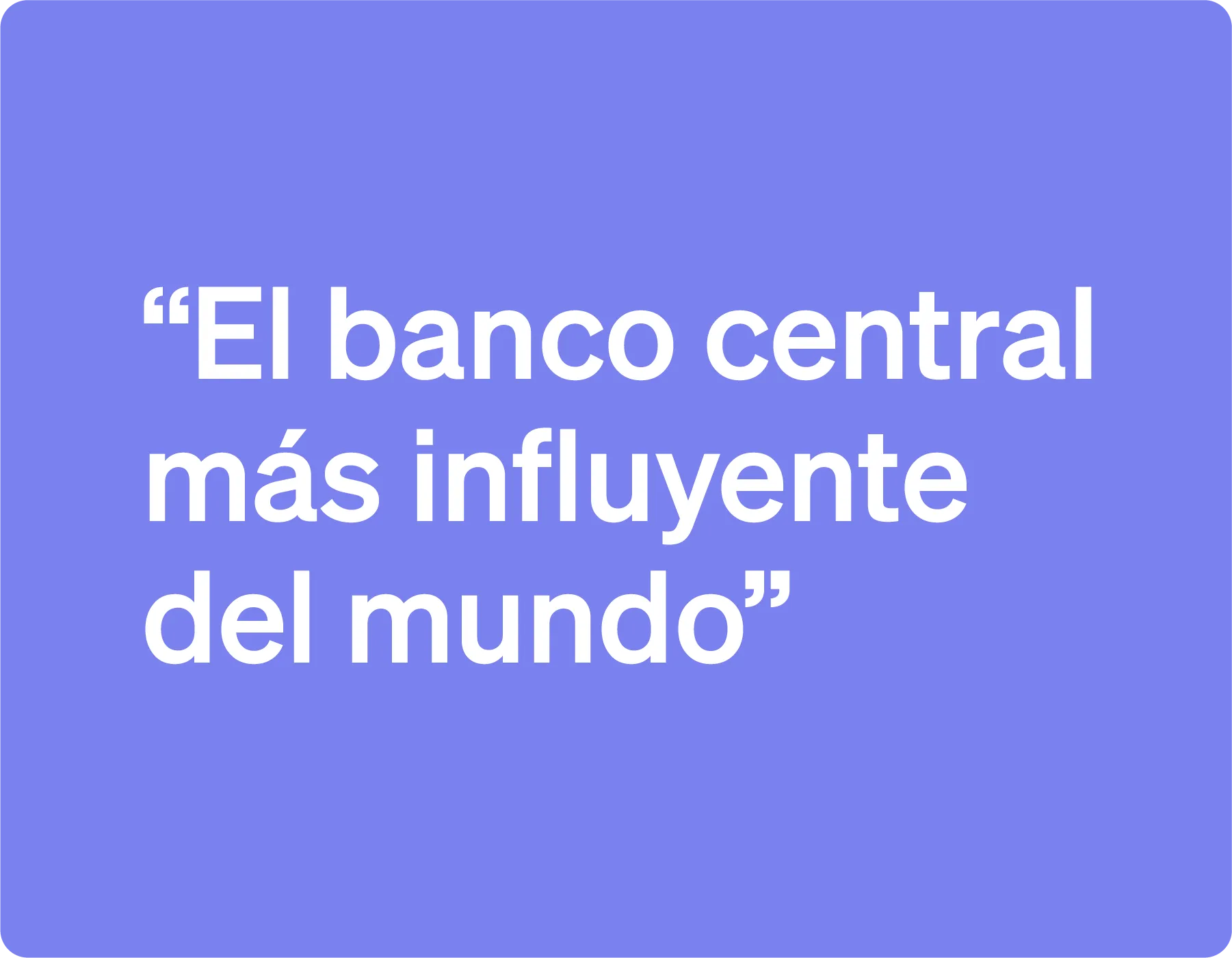 Reserva Federal: la voz que escuchan los mercados